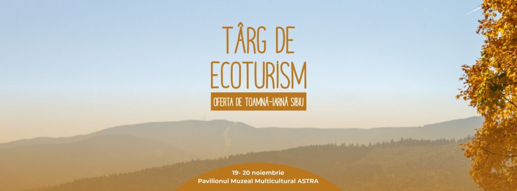 Ce veți putea vedea, afla și cumpăra la primul Târg de Ecoturism organizat în Sibiu