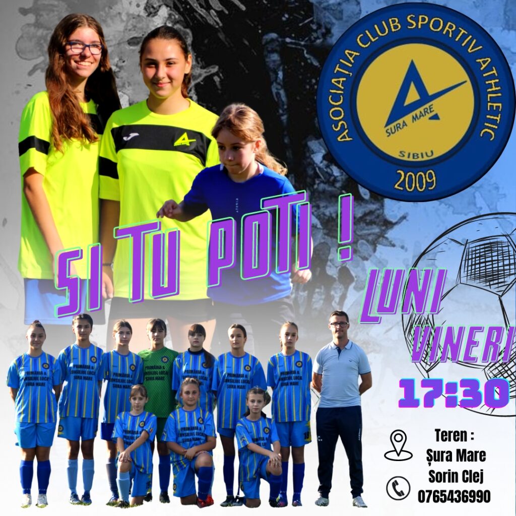 ACS Athletic Șura Mare: Ești pasionată de sport, de fotbal? Atunci e locul potrivit, într-un ambient plăcut, cu fete tinere și ambițioase