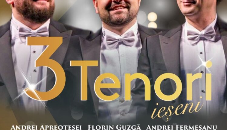 3 Tenori Ieșeni pe scena Filarmonicii de Stat Sibiu