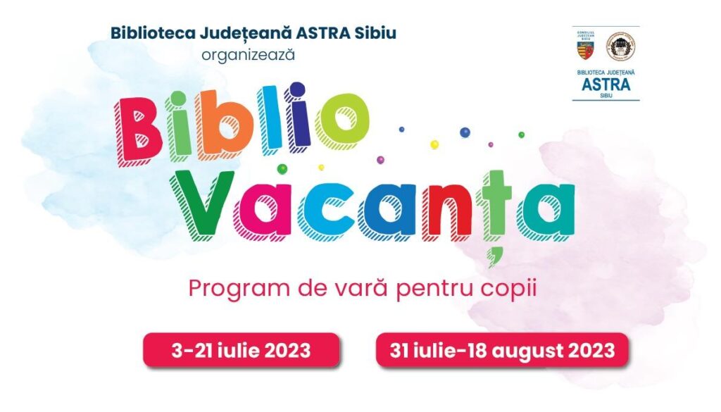 O nouă ediție a programului BIBLIOVACANȚA, la Biblioteca ASTRA Sibiu