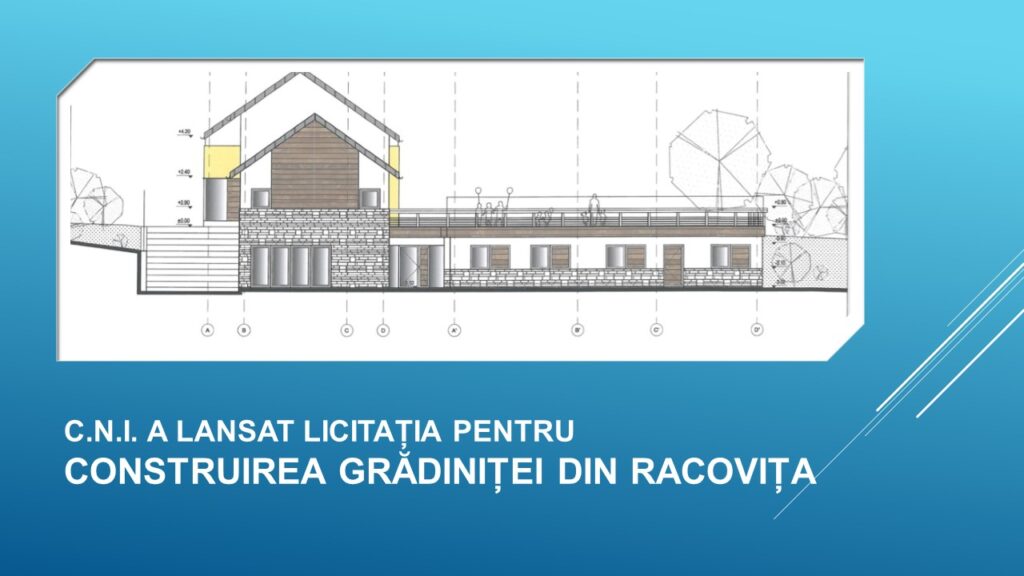 C.N.I. a lansat licitația pentru construirea grădiniței cu program prelungit din Racovița