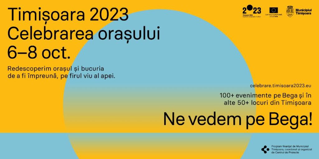 Timișoara se pregătește pentru Celebrarea orașului, cu peste 100 de evenimente, în 50 de locații situate pe malurile Canalului Bega