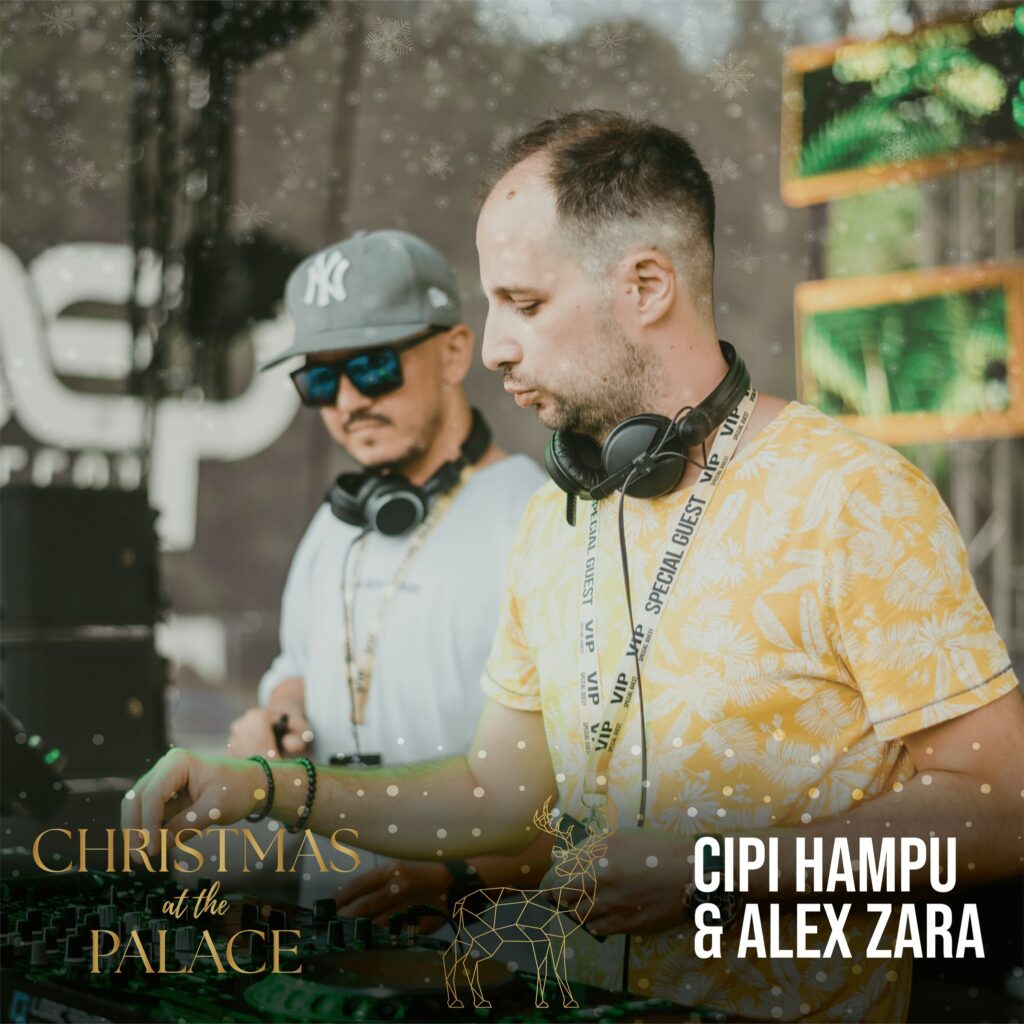 Cipi Hampu și Alex Zara Dj dau startul petrecerilor outdoor la Christmas At The Palace