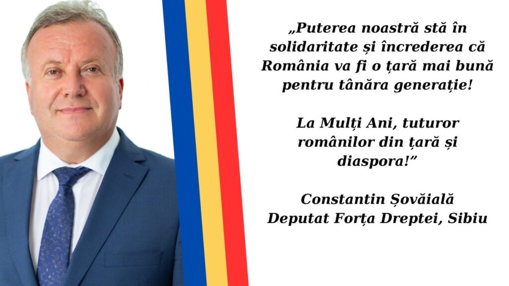 Deputat Constantin Șovăială: Fiecare aniversare a Zilei Naționale este o oportunitate să privim în viitor cu speranță și încredere