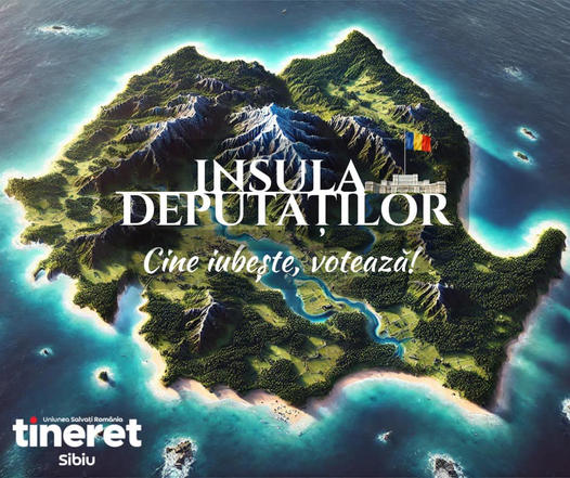 Insula Deputaților la Sibiu. Cine iubește, votează!