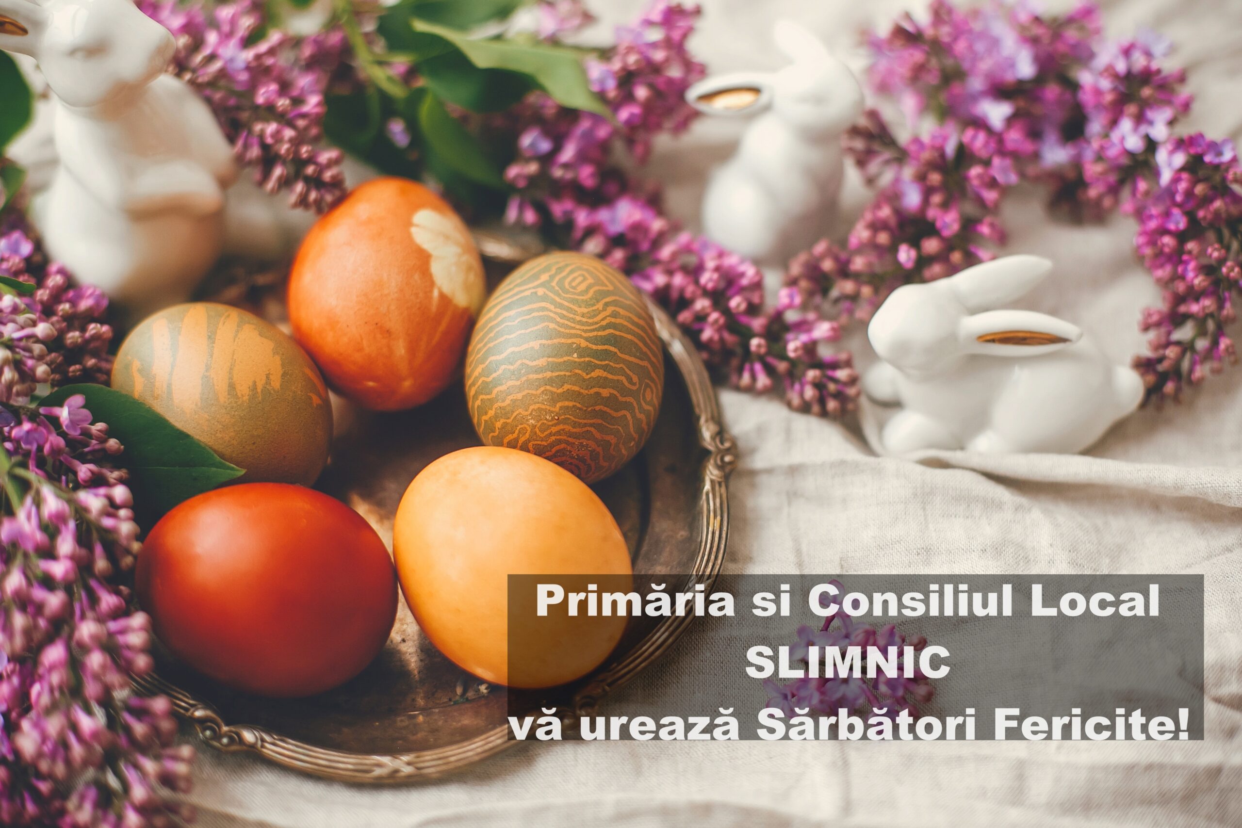 Mesajul transmis de primarul comunei Slimnic, Adrian Nan, cu prilejul Sărbătorilor Pascale